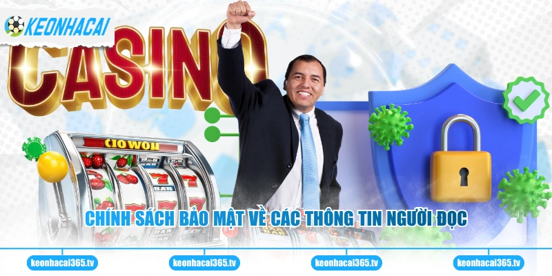 Chính Sách Bảo Mật 1 Chính sách bảo mật về các thông tin người đọc