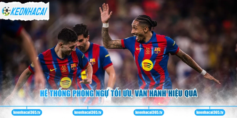 Barcelona Và Những Thông Tin Cập Nhật Mới Nhất 2026 2 Hệ thống phòng ngự tối ưu, vận hành hiệu quả
