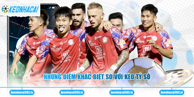 Kèo Handicap - Phương Pháp Soi Cầu Bóng Đá Hiệu Quả Nhất 2 Những điểm khác biệt so với kèo tỷ số