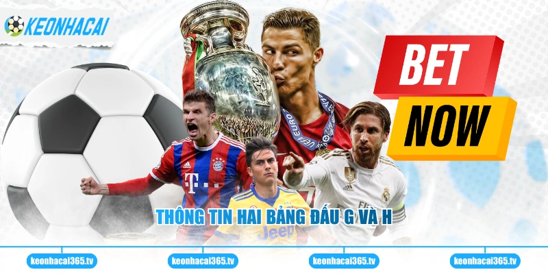 Lịch Thi Đấu C1 Mới Nhất Giúp Anh Em Không Bỏ Lỡ Đại Chiến 2 Thông tin hai bảng đấu G và H